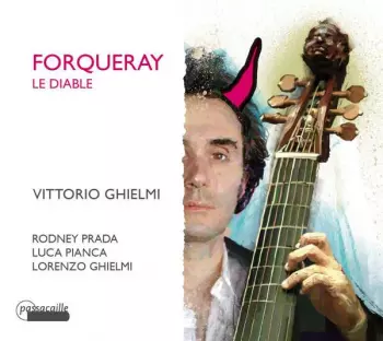 Vittorio Ghielmi: Forqueray Le Diable