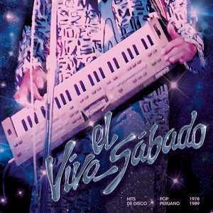 Album Viva El Sabado: Hits De Disco Pop Peruano / Var: Viva El Sabado