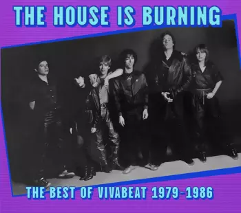 Vivabeat: House Is Burning: The Best Of Vivabeat