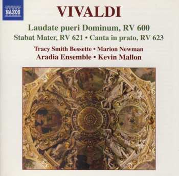 Album Antonio Vivaldi: Laudate Pueri Dominum, RV 600 • Stabat Mater, RV 621 • Canta In Prato, RV 623