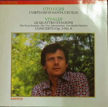 Album Antonio Vivaldi: Le Quattro Stagioni / Concerto Op. 3 No. 6