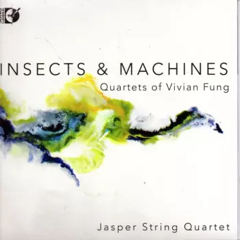 Insects & Machines, Quartets Of Vivian Fung