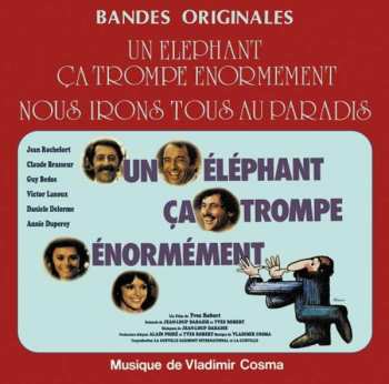 Vladimir Cosma: Cosma Cinema Collection Vol. 8: Un Elephant Ca Trompe Enormement / Nous Irons Tous Au Paradis