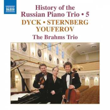 Vladimir Dyck: History Of The Russian Piano Trio Vol. 5