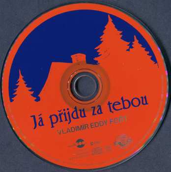 CD Vladimír Eddy Fořt: Já Přijdu Za Tebou