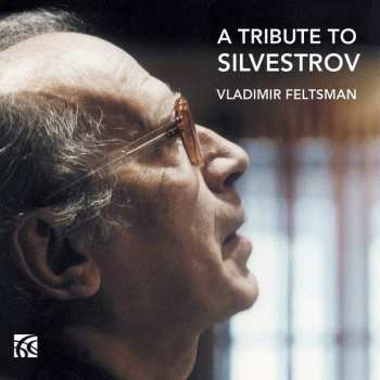Album Vladimir Feltsman: A Tribute To Silvestrov
