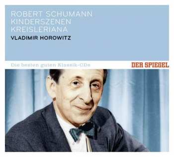 Album Vladimir Horowitz: Der Spiegel- Die Besten Guten Klassik Cds