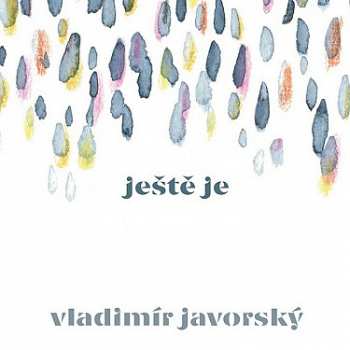 Album Vladimír Javorský: Ještě Je