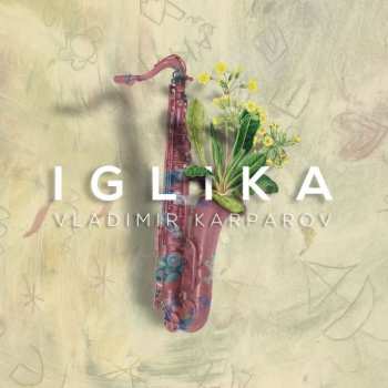 Album Vladimir Karparov: Iglika