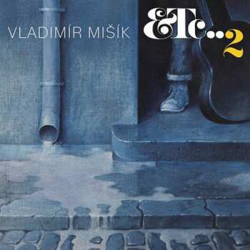Album Vladimír Mišík: Etc…2