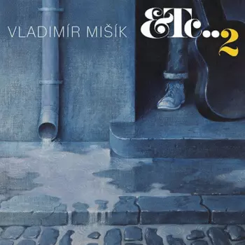 Album Vladimír Mišík: Etc…2