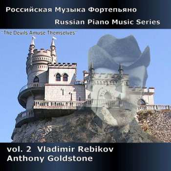 Vladimir Rebikov: Russian Piano Music Series Vol. 2 - Vladimir Rebikov 