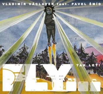 Album Vladimír Václavek: Fly… Tak Leť!