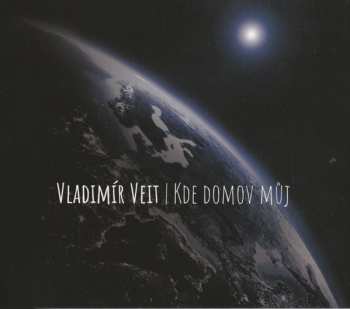 Album Vladimír Veit: Kde Domov Můj