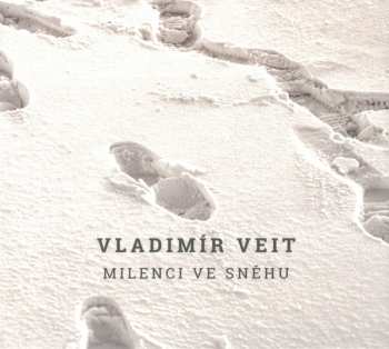 Album Vladimír Veit: Milenci Ve Sněhu
