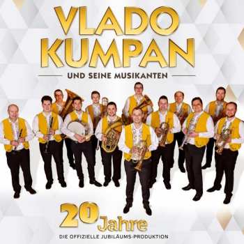 Album Vlado Kumpan: 20 Jahre - Die Offizielle Jubiläums-produktion