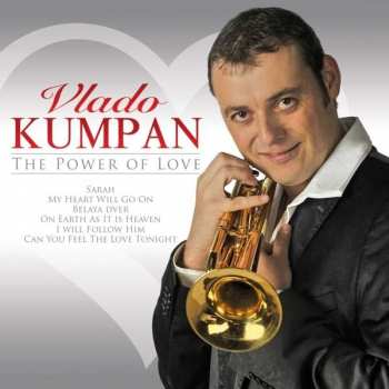 Vlado Kumpan: The Power Of Love