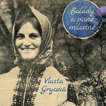 Album Vlasta Grycová: Balady A Písně Milostné