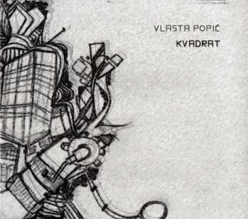 CD Vlasta Popić: Kvadrat