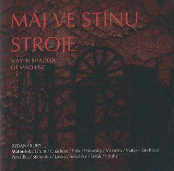Album Vlastislav Matoušek: Máj Ve Stínu Stroje