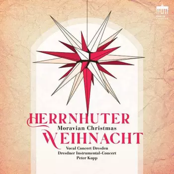 Herrnhuter Weihnacht = Moravian Christmas