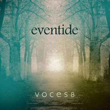 Album Voces8: Eventide