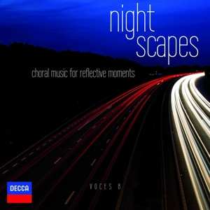 Album Voces8: Night Scapes (Choral Music For Reflective Moments)