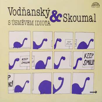 Album Vodňanský & Skoumal: S Úsměvem Idiota