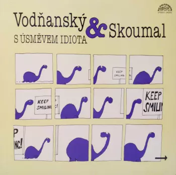 Vodňanský & Skoumal: S Úsměvem Idiota