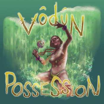 Album VŌDŪN: Possession