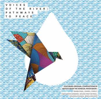 Voices of the river: Pathways to Peace: Voices of the river: Pathways to Peace