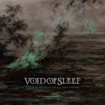 Album Void Of Sleep: The Abyss Into Which We All Have To Stare