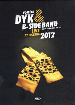 Album Vojtěch Dyk: Live At Lucerna 2012