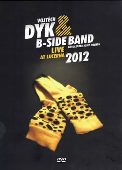 Vojtěch Dyk: Live At Lucerna 2012