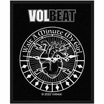 Merch Volbeat: Nášivka Wait A Minute My Girl