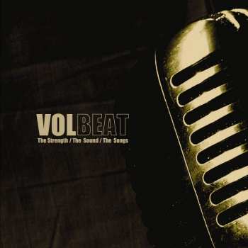 Album Volbeat: The Strength / The Sound / The Songs
