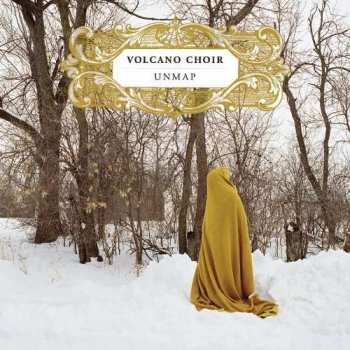 Album Volcano Choir: Unmap