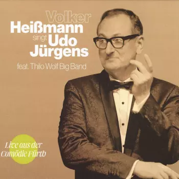 Volker Heißmann: Volker Heißmann Singt Udo Jürgens