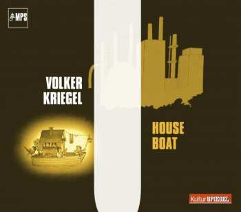 Volker Kriegel: House-Boat