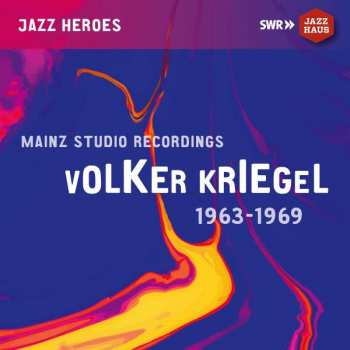 Album Volker Kriegel: Mainz Studio Recordings