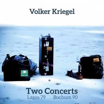 Album Volker Kriegel: Two Concerts - Lagos 79 / Bochum 90