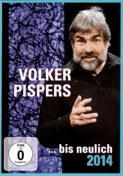 Album Volker Pispers: ... Bis Neulich 2014