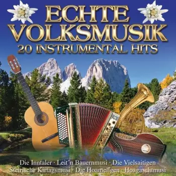 Volksmusik: Echte Volksmusik: 20 Instrumental Hits