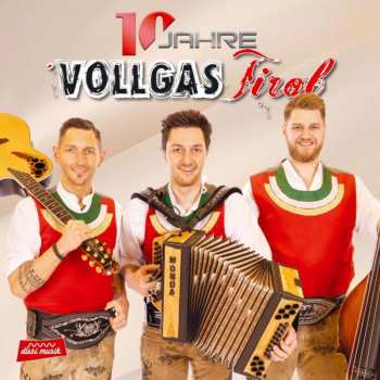 Album Vollgas Tirol: 10 Jahre