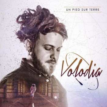 Album Volodia: Un Pied Sur Terre