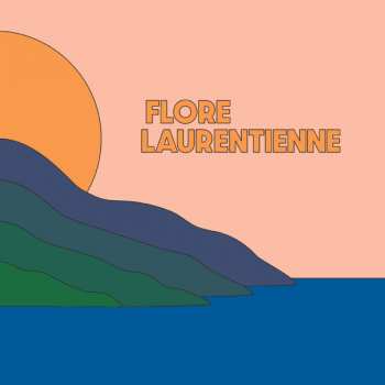 Album Flore Laurentienne: Volume 1