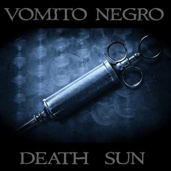 Album Vomito Negro: Death Sun