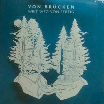 Album Von Brücken: Weit Weg Von Fertig