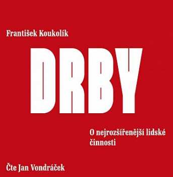 Album Vondráček Jan: Koukolík: Drby. O Nejrozšířenější Lid