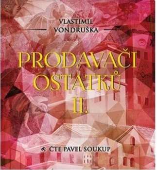 Album Pavel Soukup: Vondruška: Prodavači ostatků II.